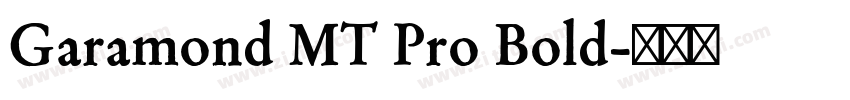Garamond MT Pro Bold字体转换 Garamond MT Pro Bold字体转换